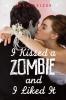 Book cover of I Kissed a Zombie and I Liked It