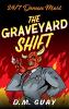 Book cover of The Graveyard Shift
